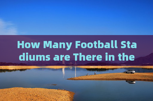 How Many Football Stadiums are There in the Czech Republic?