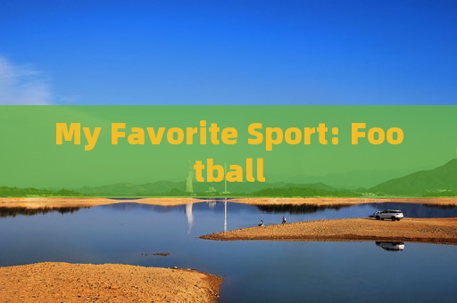 My Favorite Sport: Football